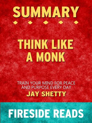 cover image of Think Like a Monk--Train Your Mind for Peace and Purpose Every Day by Jay Shetty--Summary by Fireside Reads